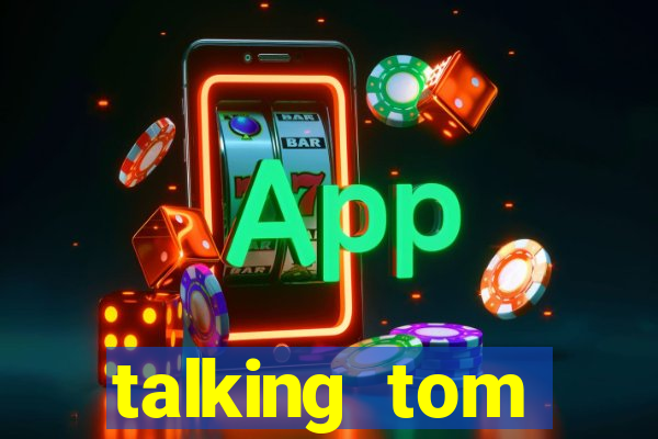 talking tom dinheiro infinito